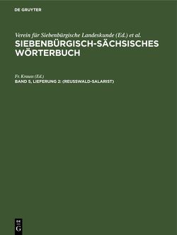 Siebenbürgisch-Sächsisches Wörterbuch / (Reusswald-Salarist) von Göckler,  G., Krauß,  Fr., Roth,  Joh.