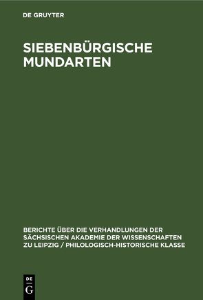 Siebenbürgische Mundarten von Klein,  Karl Kurt, Klim,  Hellmut, Protze,  Helmut