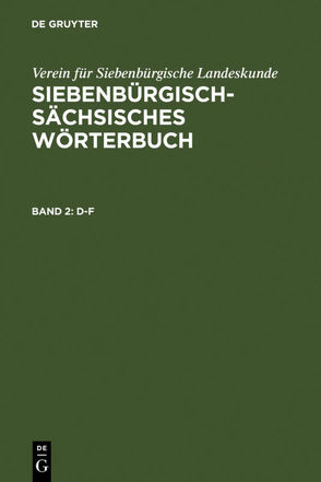 Siebenbürgisch-Sächsisches Wörterbuch / D–F von Keintzel,  Georg