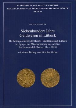 Siebenhundert Jahre Geldwesen in Lübeck von Dummler,  Dieter, Sanftleben,  Jörn