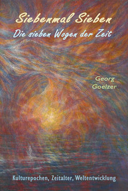 Siebenmal Sieben von Goelzer,  Georg
