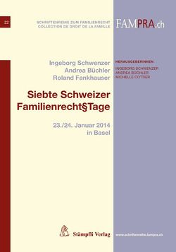 Siebte Schweizer Familienrecht§Tage von Büchler,  Andrea, Cottier,  Michelle, Schwenzer,  Ingeborg