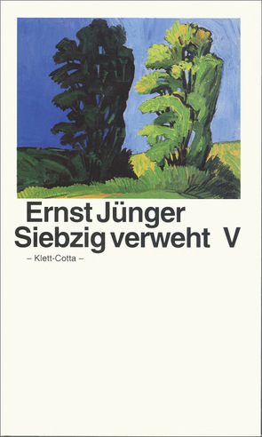 Siebzig verweht V von Jünger,  Ernst