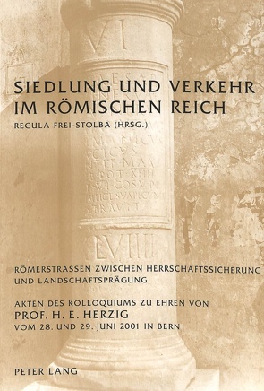 Siedlung und Verkehr im römischen Reich von Frei-Stolba,  Regula