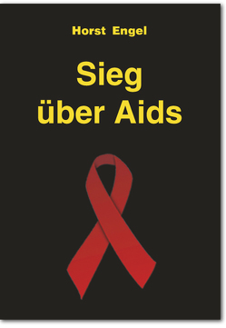 Sieg über Aids von Engel,  Horst