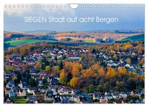 SIEGEN Stadt auf acht Bergen (Wandkalender 2024 DIN A4 quer), CALVENDO Monatskalender von Nöh,  Christine