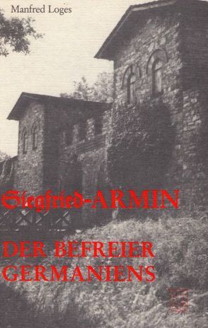 Siegfried Armin – Der Befreier Germaniens von Loges,  Manfred