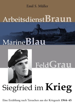 Siegfried im Krieg von Müller,  Emil S.