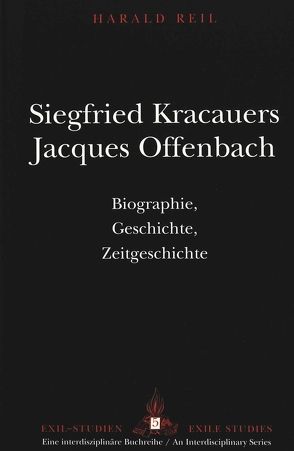Siegfried Kracauers Jacques Offenbach von Reil,  Harald