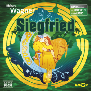 Siegfried – Oper erzählt als Hörspiel mit Musik von Petzold,  Bert Alexander, Wagner,  Richard