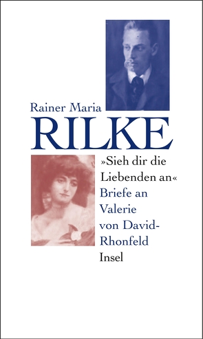 »Sieh dir die Liebenden an« von Rilke,  Rainer Maria, Scharffenberg,  Renate, Stahl,  August