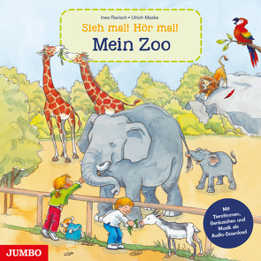 Sieh mal! Hör mal! Mein Zoo von Maske,  Ulrich, Rarisch,  Ines