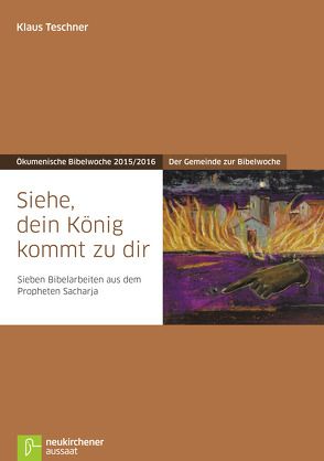 Siehe, dein König kommt zu dir von Teschner,  Klaus