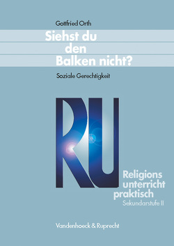 Siehst du den Balken nicht? von Büchner,  Frauke, Orth,  Gottfried, Wermke,  Michael, Zweigle,  Birgit