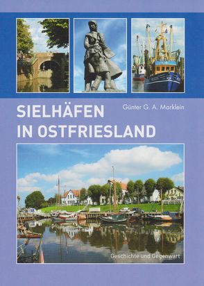 Sielhäfen in Ostfriesland von Marklein,  Günter G.A.