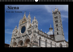 Siena, Perle der Toskana (Wandkalender 2023 DIN A3 quer) von Rottmann,  Gaby