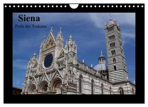 Siena, Perle der Toskana (Wandkalender 2024 DIN A4 quer), CALVENDO Monatskalender von Rottmann,  Gaby