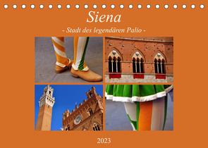 Siena – Stadt des legendären Palio (Tischkalender 2023 DIN A5 quer) von Thauwald,  Pia