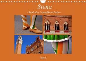 Siena – Stadt des legendären Palio (Wandkalender 2022 DIN A4 quer) von Thauwald,  Pia