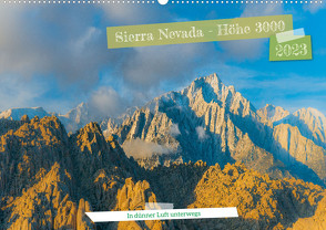 Sierra Nevada – Höhe 3000 (Wandkalender 2023 DIN A2 quer) von Hitzbleck,  Rolf-D.