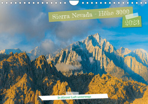 Sierra Nevada – Höhe 3000 (Wandkalender 2023 DIN A4 quer) von Hitzbleck,  Rolf-D.