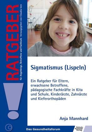 Sigmatismus (Lispeln) von Mannhard,  Anja