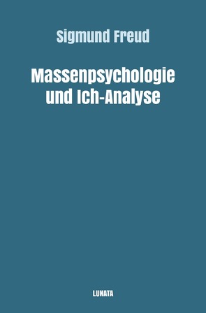 Sigmund Freud gesammelte Werke / Massenpsychologie und Ich-Analyse von Freud,  Sigmund
