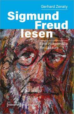 Sigmund Freud lesen von Zenaty,  Gerhard