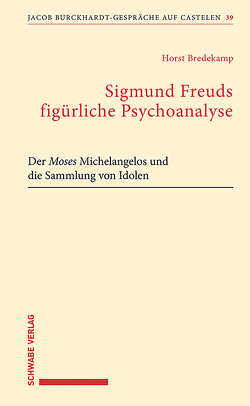 Sigmund Freuds figürliche Psychoanalyse von Bredekamp,  Horst