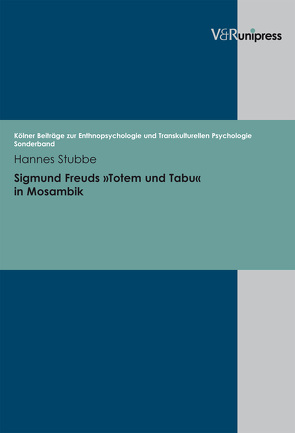 Sigmund Freuds »Totem und Tabu« in Mosambik von Stubbe,  Hannes