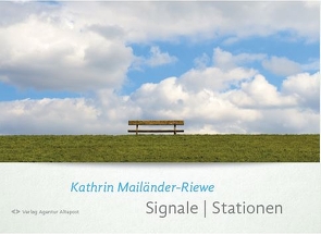 Signale.Stationen von Mailänder-Riewe,  Kathrin