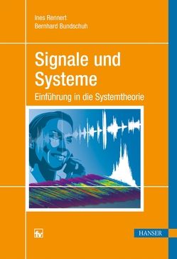 Signale und Systeme von Bundschuh,  Bernhard, Rennert,  Ines