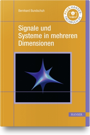 Signale und Systeme in mehreren Dimensionen von Bundschuh,  Bernhard