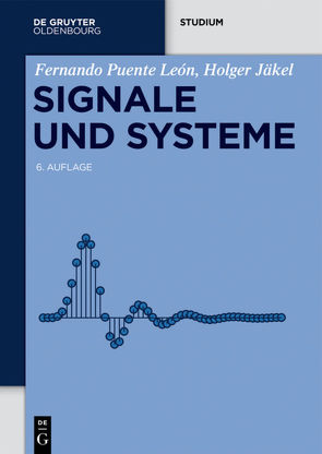 Signale und Systeme von Jäkel,  Holger, Kiencke,  Uwe, Puente León,  Fernando