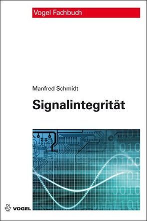 Signalintegrität von Schmidt,  Manfred