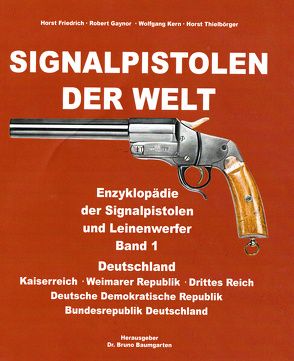 Signalpistolen der Welt von Dr. Baumgarten,  Bruno
