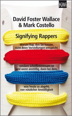 Signifying Rappers von Blumenbach,  Ulrich, Costello and,  Mark, Foster Wallace,  David, Hummitzsch,  Maria