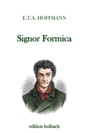 Signor Formica von Hoffmann,  E T A