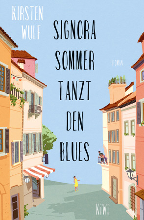 Signora Sommer tanzt den Blues von Wulf,  Kirsten