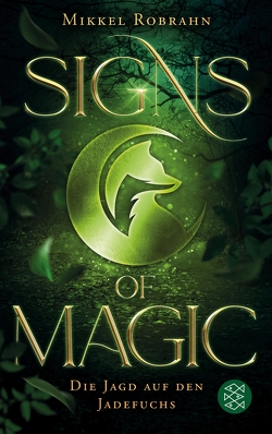 Signs of Magic 1 – Die Jagd auf den Jadefuchs von Robrahn,  Mikkel