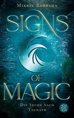 Signs of Magic 2 – Die Suche nach Tzunath von Robrahn,  Mikkel