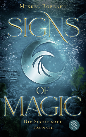 Signs of Magic 2 – Die Suche nach Tzunath von Robrahn,  Mikkel