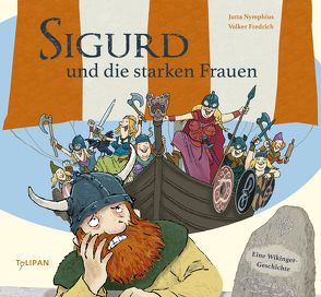 Sigurd und die starken Frauen von Fredrich,  Volker, Nymphius,  Jutta