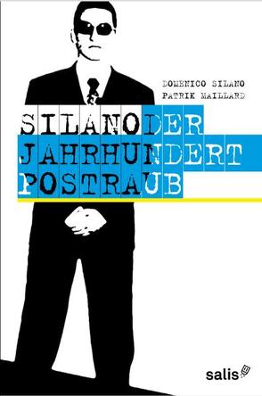 Silano – Der Jahrhundert-Postraub von Maillard,  Patrik, Silano,  Domenico