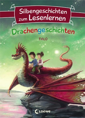Silbengeschichten zum Lesenlernen – Drachengeschichten von Haas,  Cornelia, THiLO