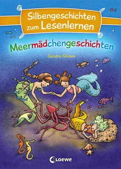 Silbengeschichten zum Lesenlernen – Meermädchengeschichten von Bley,  Anette, Grimm,  Sandra