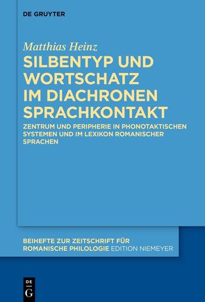 Silbentyp und Wortschatz im diachronen Sprachkontakt von Heinz,  Matthias