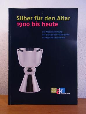 Silber für den Altar 1900 bis heute von Orant,  Esther