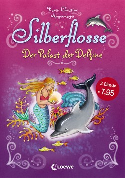 Silberflosse (Band 2) – Der Palast der Delfine von Althaus,  Lisa, Angermayer,  Karen Christine