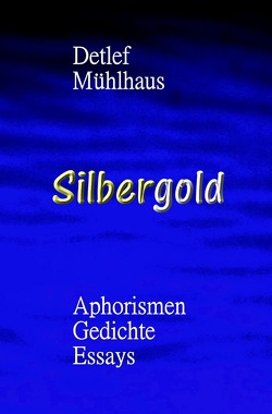 Silbergold von Mühlhaus,  Detlef